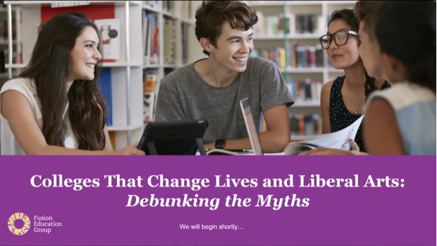Webinar: Colleges That Change Lives and Liberal Arts - Debunking the Myths